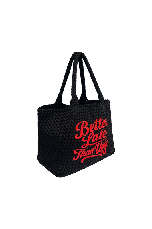 Black Better Late Than Ugly Bag